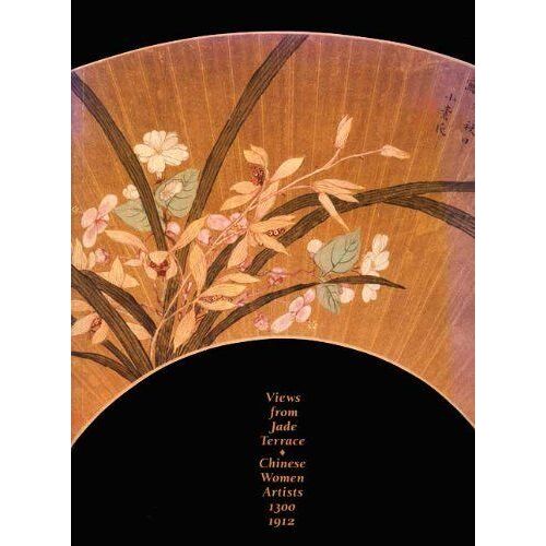 Views From Jade Terrace: Chinese Women Artists, 1300-1912