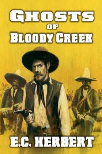 Ghost Riders Of Bloody Creek