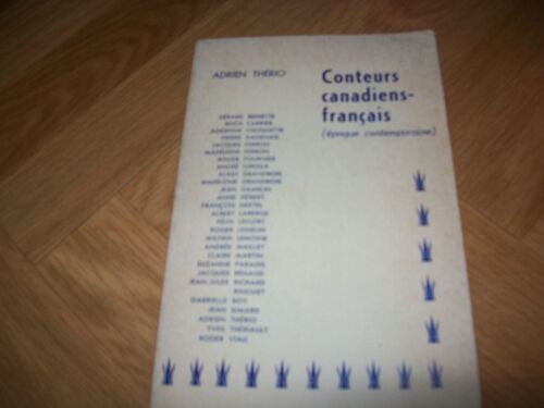 Conteurs Canadiens Français. Epoque Contemporaine.