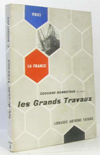 Voici La France N° 2 : Les Grands Travaux