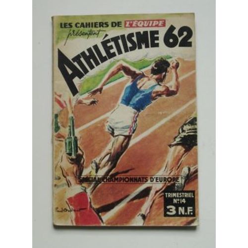 Les Cahiers De L'equipe  N° 14 : Athlétisme 62, Spécial Championnats D'europe