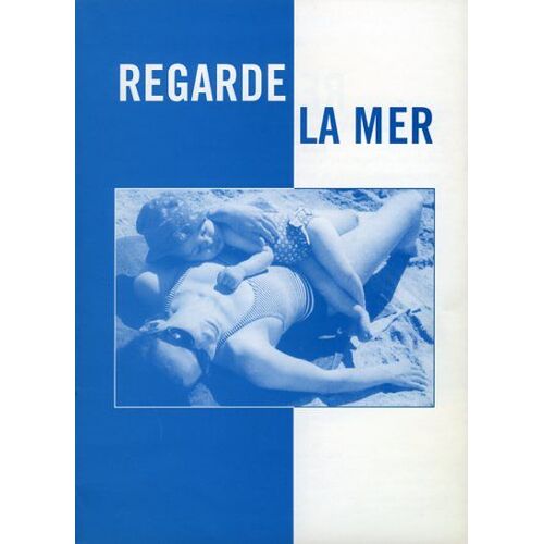 Regarde La Mer, Synopsis Dépliant, De François Ozon, Avec Sasha Hails, Marina De Van, Samantha