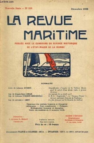 Le Revue Maritime, N°228 (Décembre 1938) : Simplification D Emploi De La Tablette Bertin Pour Le Calcul D Une Droite Radio À Grande Distance (Auroux) / La Journée Du 19 Août 1916 (Jouan René) / Un(...)