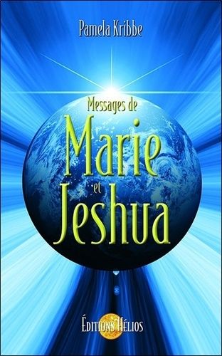 Messages De Marie Et Jeshua