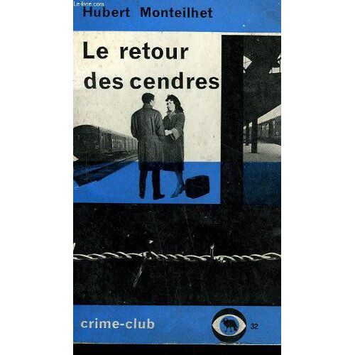 Le Retour Des Cendres. Collection Crime Club N° 32