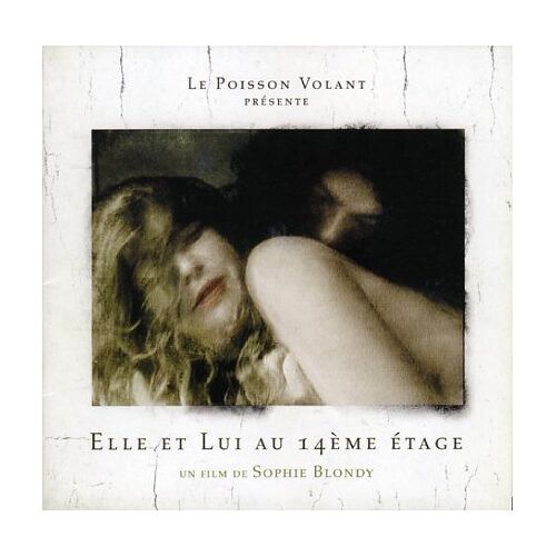 Elle Et Lui Au 14ème Étage, Dossier De Presse, Sophie Blondy, Paul Tang, Guillaume Depardieu