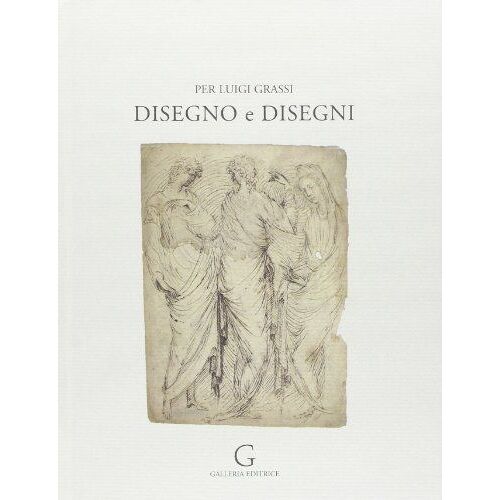 Disegno E Disegni Per Luigi Grassi