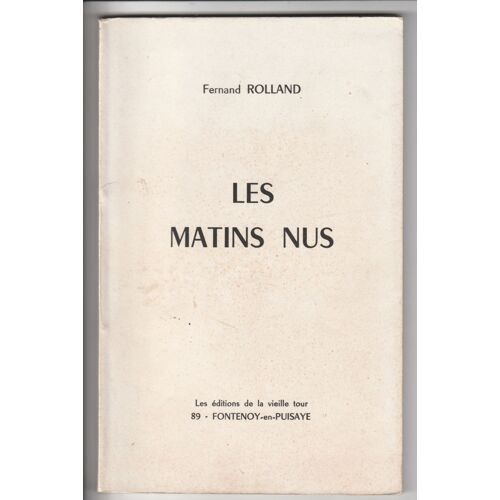 Les Matins Nus Autographe Fernand Rolland Édition Originale Numérotée Poésie