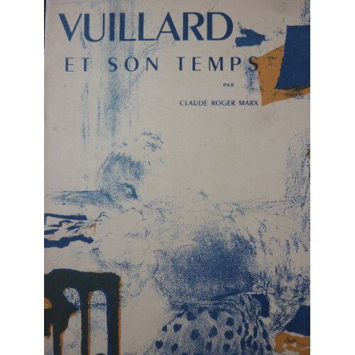 Vuillard Et Son Temps.