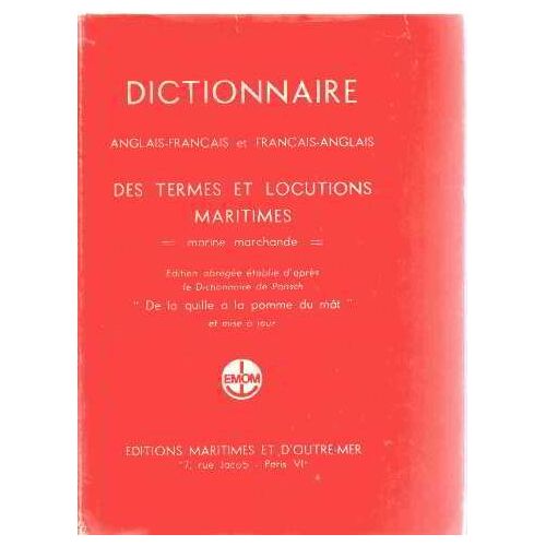 Dictionnaire Anglais-Francais Et Francais Anglais Des Termes Et Locutions Maritimes/ Marine Marchande
