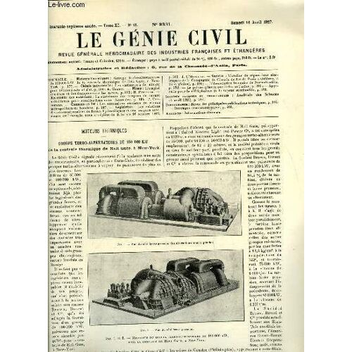 Le Génie Civil Tome Xc N° 16 - Groupe Turbo Alternateurs De 160 000 Kw De La Centrale Thermique De Hell Gate A New York, Les Carburants De Sureté Pour Avions Par A. Grebel, L Emploi Des Étais Et(...)