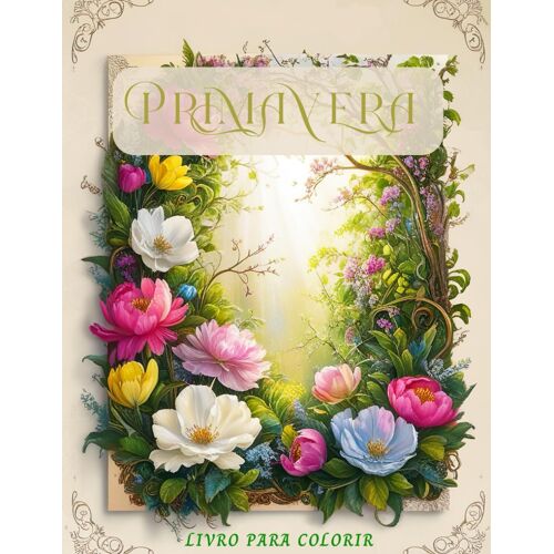 Primavera: Livro Para Colorir
