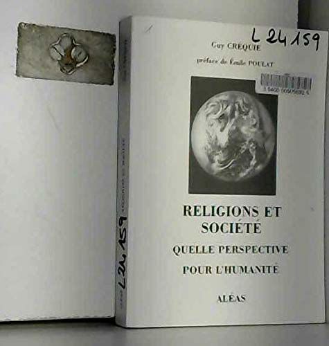 Religions Et Société - Quelle Perspective Pour L'humanité