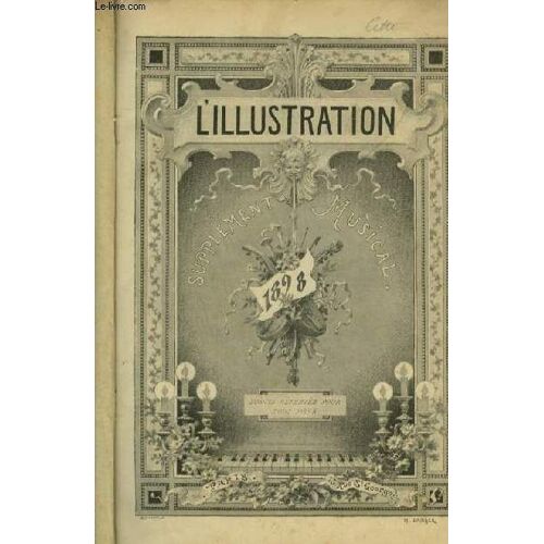 L'illustration - Supplement Musical 1898 - 8 Janvier Au 24 Decembre.