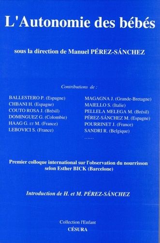 L'autonomie Des Bebes - Premier Colloque International Sur L'observation Du Nourrisson Selon Esther Bick (Barcelone)