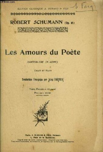 Les Amours Du Poete - Piano Et Chant Francais / Allemand : Quand Mai + Mes Larmes + L'aurore, La Rose, Le Lys + Quand Mon Oeil Plonge Dans Tes Yeux + O Fleurs, Toutes Mes Délices + Au Bord ...