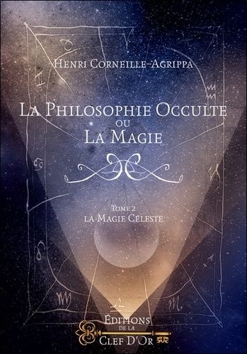 La Philosophie Occulte Ou La Magie - Tome 3, La Magie Cérémoniale - Tome 4, Les Cérémonies Magiques