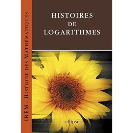 Histoires De Logarithmes