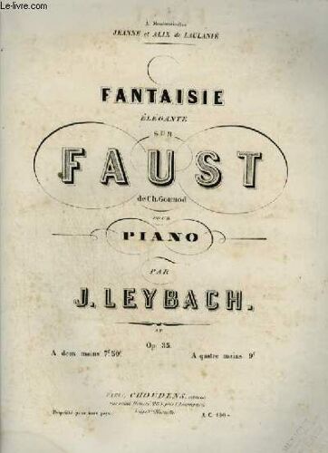 Fantaisie Elegante Sur Faust  De Ch. Gounod Pour Piano.