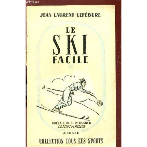 Le Ski Facile / Collection Tous Les Sports.