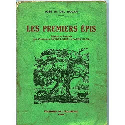 José M. Del Hogar. Les Premiers Épis : Adapté En Français Par Mmes Aubert-Gris Et Fanny Clar. Illustrations De H. Dimpre