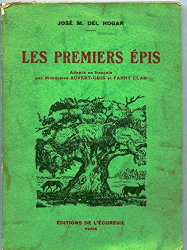José M. Del Hogar. Les Premiers Épis : Adapté En Français Par Mmes Aubert-Gris Et Fanny Clar. Illustrations De H. Dimpre