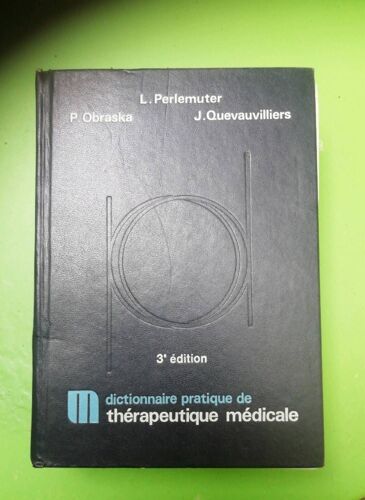 Dictionnaire Pratique De Thérapeutique Medicale
