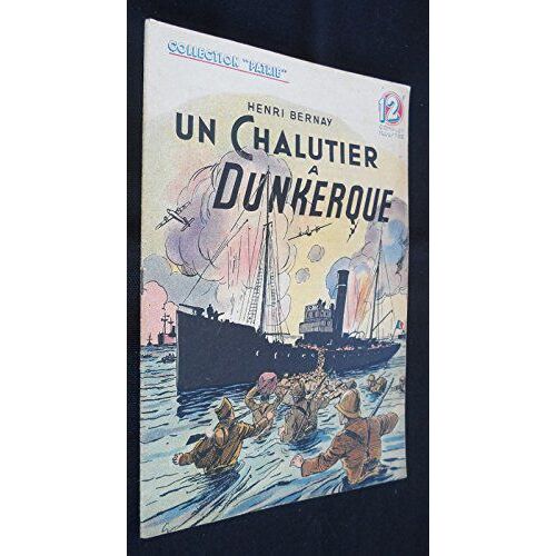 Un Chalutier À Dunkerque (Collection "Patrie" N°34)