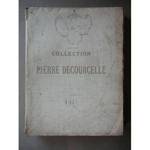 Collection Pierre Decourcelle : Tableaux Anciens - Sculptures De L' Ecole Francaise - Le 29 Et Le 30/05/1911