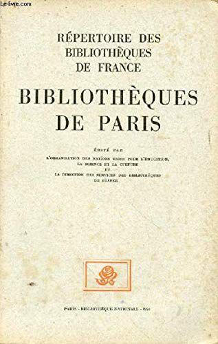 Répertoire Des Bibliothèques De France. Bibliothèques De Paris