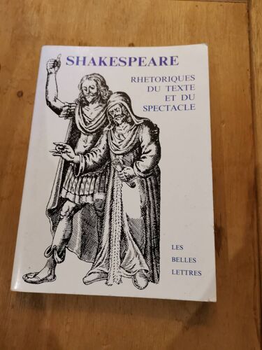Shakespeare. Rhétoriques Du Texte Et Du Spectacle. Actes Du Congrès De 1991 Par Société Française Shakespeare, Marie-Thérèse Jones-Davies