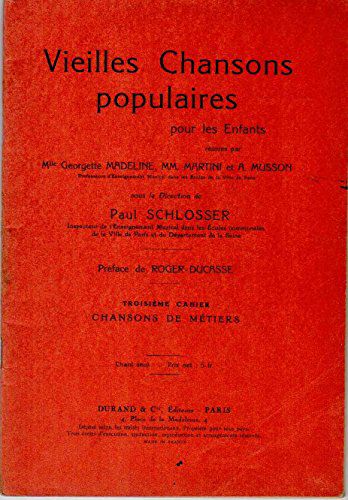 Vieilles Chansons Populaires Pour Les Enfants - Troisieme Cahier : Chansons De Metiers