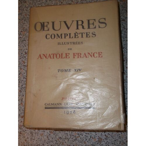 Oeuvres Complétes Illustrées De Anatole France En 24 Volumes De 1928 Édition Calmann-Lévy