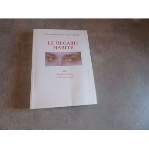 Eliane Riedin Djurcovitch Le Regard Habite (( Hommage Auteur Dedicace Lettre Manuscrite