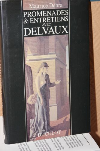Promenades & Entretiens Avec Paul Delvaux