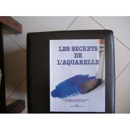 Secrets De L'aquarelle - Les