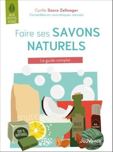 Faire Ses Savons Naturels, C'est Facile !