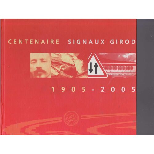 Centenaire Signaux Girod 1905 - 2005