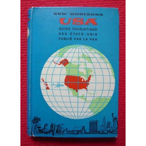 New Horizons U.S.A  Guide Touristique Des Etats-Unis Édité Par La Paa