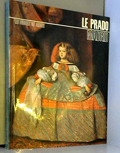 Les Musées Du Monde / Le Prado Madrid