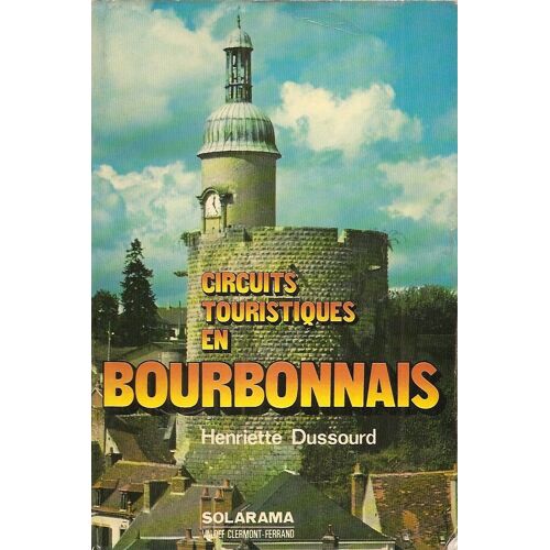 Circuits Touristiques En Bourbonnais.