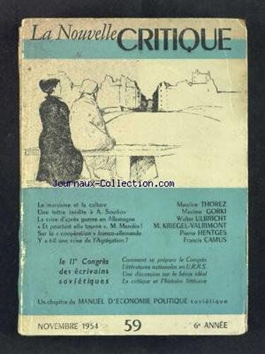 Nouvelle Critique (La) [No 59] Du 01/11/1954 - Articles De Thorez - Gorki / Sourkov - Ulbricht - Kriegel-Valrimont / M. Mendes - Hentges - Francis Camus - Le 2eme Congres Des Ecrivains Sovietiques - U