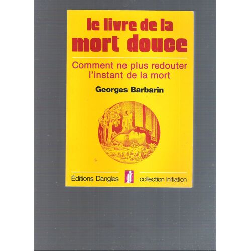 Le Livre De La Mort Douce.