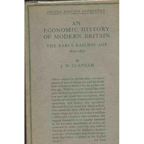 An Economic History Of Modern Britain- The Early Railway Age 1820-1850