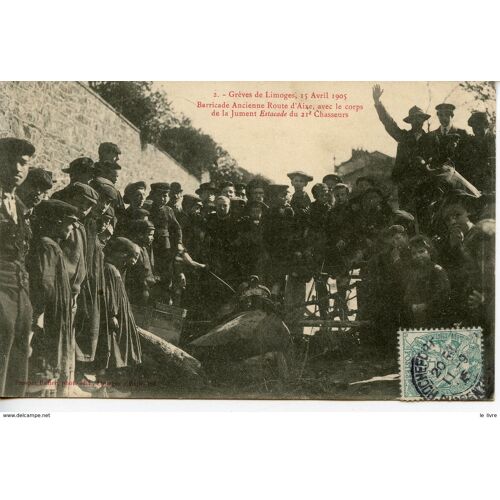 Cpa 87 Limoges.Greves De 1905. Barricade Ancienne Route D Aixe Evec Le Corps De La Jument Estacade Du 21è Chasseur