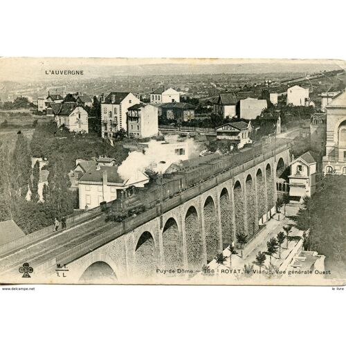 Cpa 63 Royat. Le Viaduc. Vue Generale Ouest 1910. Train