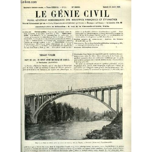 Le Génie Civil Tome Lxxxviii N° 17 - Pont En Arc, En Béton Armé De Fonte Et Fretté A Gmunden, L Accélération De La Consommation De Carburants En France Et Les Moyens D Y Faire Face Par A. Grebel(...)