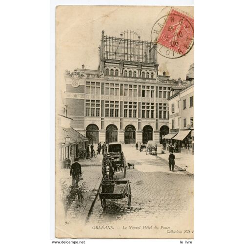 Cpa 45 Orleans. Le Nouvel Hotel Des Postes 1906