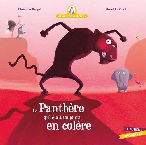 Mamie Poule Raconte - Tome 22 - La Panthère Qui Était Toujours En Colère