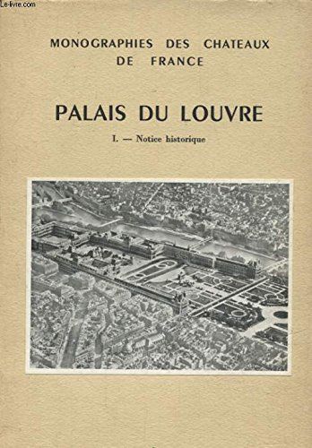 Palais Du Louvre I Notice Historique
